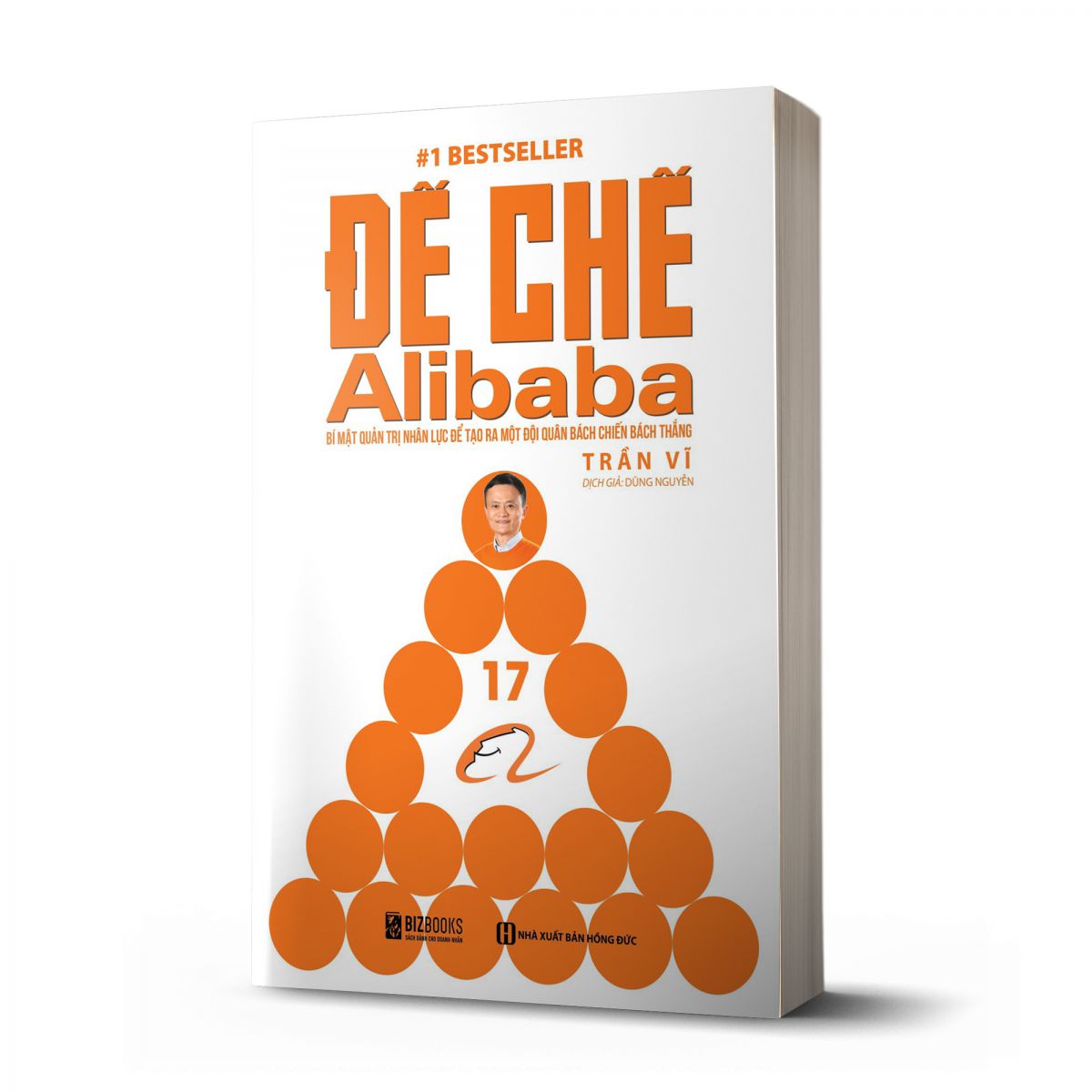 Đế chế Alibaba: Bí mật quản trị nhân lực để tạo ra một đội quân bách chiến bách thắng