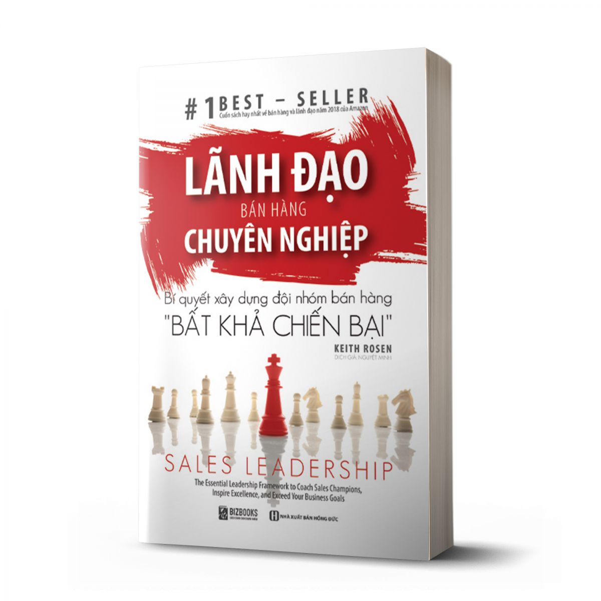 Lãnh Đạo Bán Hàng Chuyên Nghiệp - Bí Quyết Xây Dựng Đội Nhóm Bán Hàng "Bất Khả Chiến Bại"