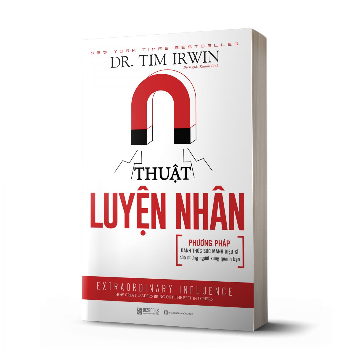 Thuật Luyện Nhân: Phương pháp đánh thức sức mạnh diệu kì của những người xung quanh bạn