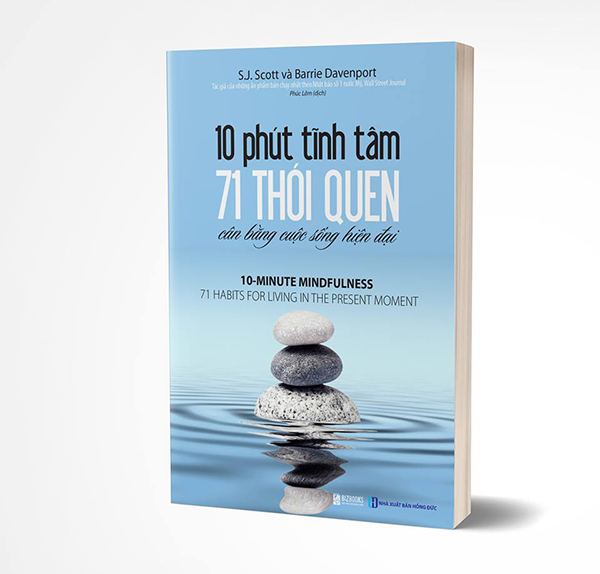 10 phút tĩnh tâm - 71 thói quen cân bằng cuộc sống hiện đại