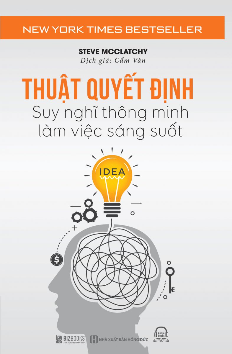 Thuật Quyết Định - Suy nghĩ thông minh, làm việc sáng suốt