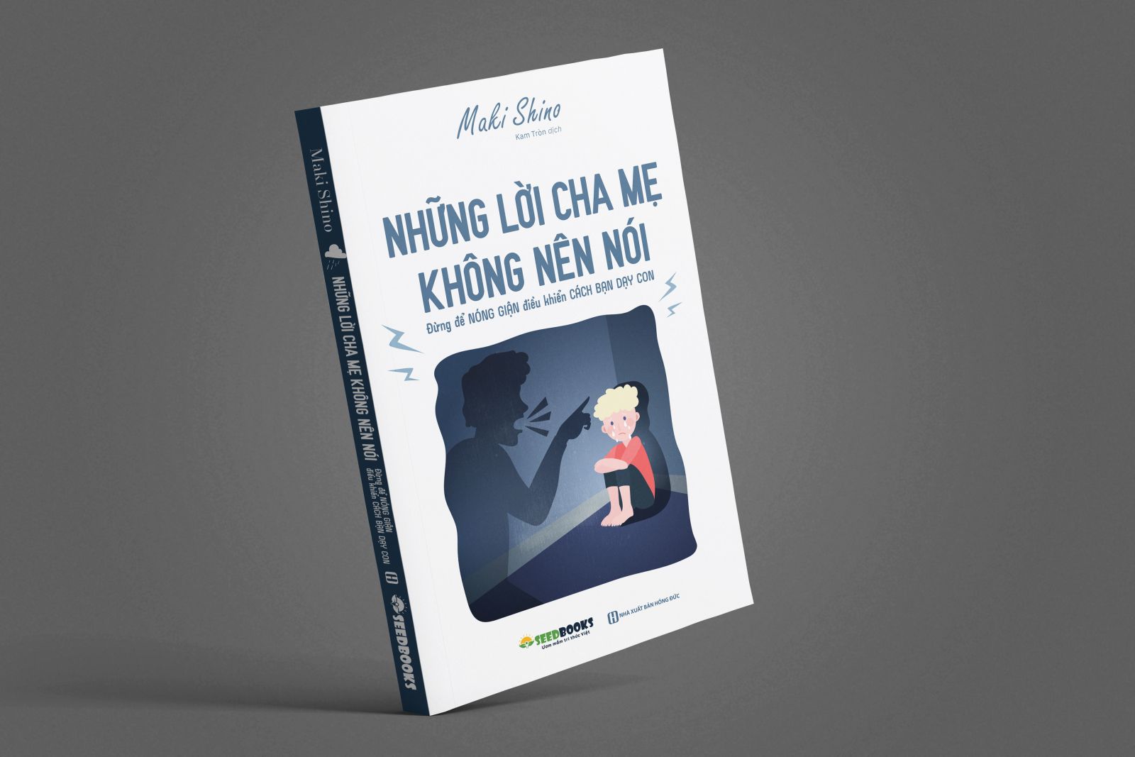 Những lời cha mẹ không nên nói: Đừng để Nóng Giận điều khiển Cách Bạn Dạy Con