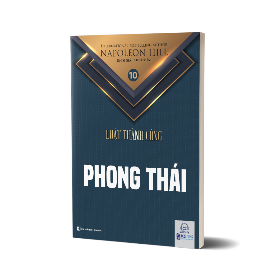 Phong thái - Tập 10 bộ sách Luật Thành Công (Napoleon Hill)