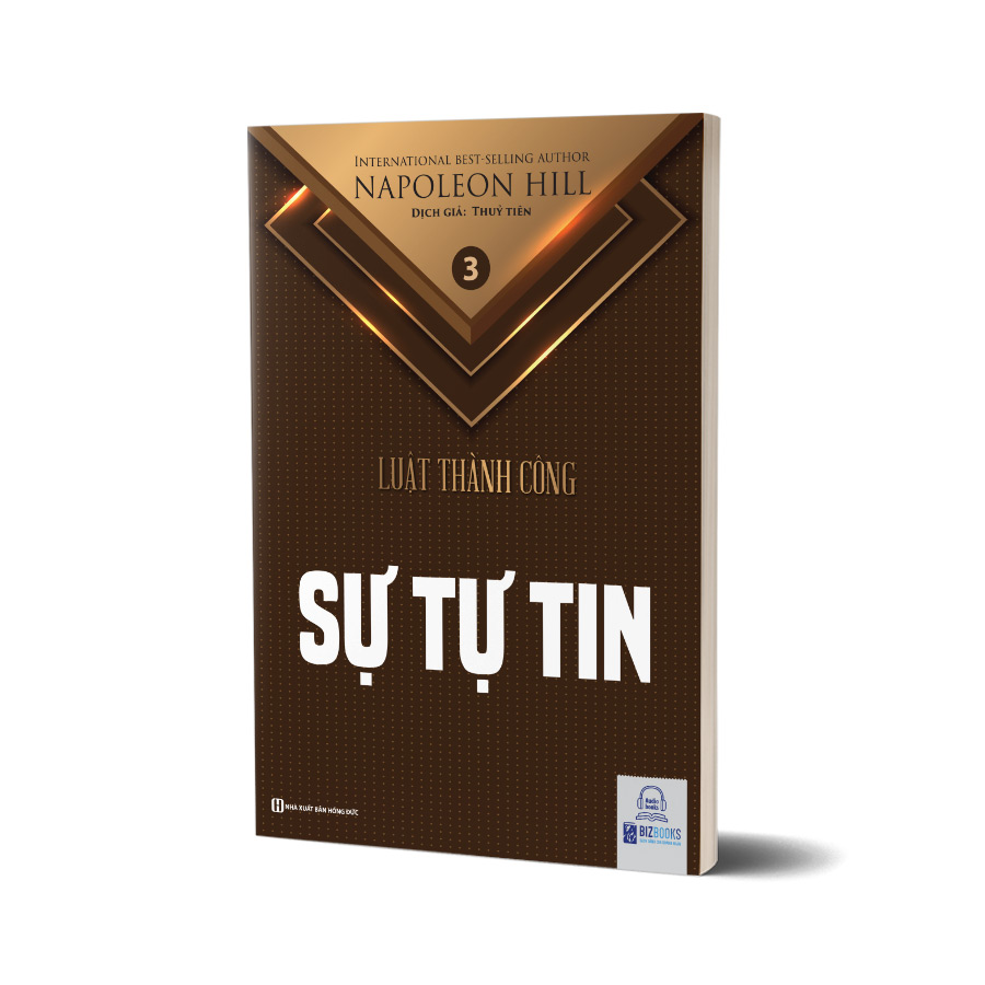 Sự tự tin - Tập 3 bộ sách Luật Thành Công (Napoleon Hill)