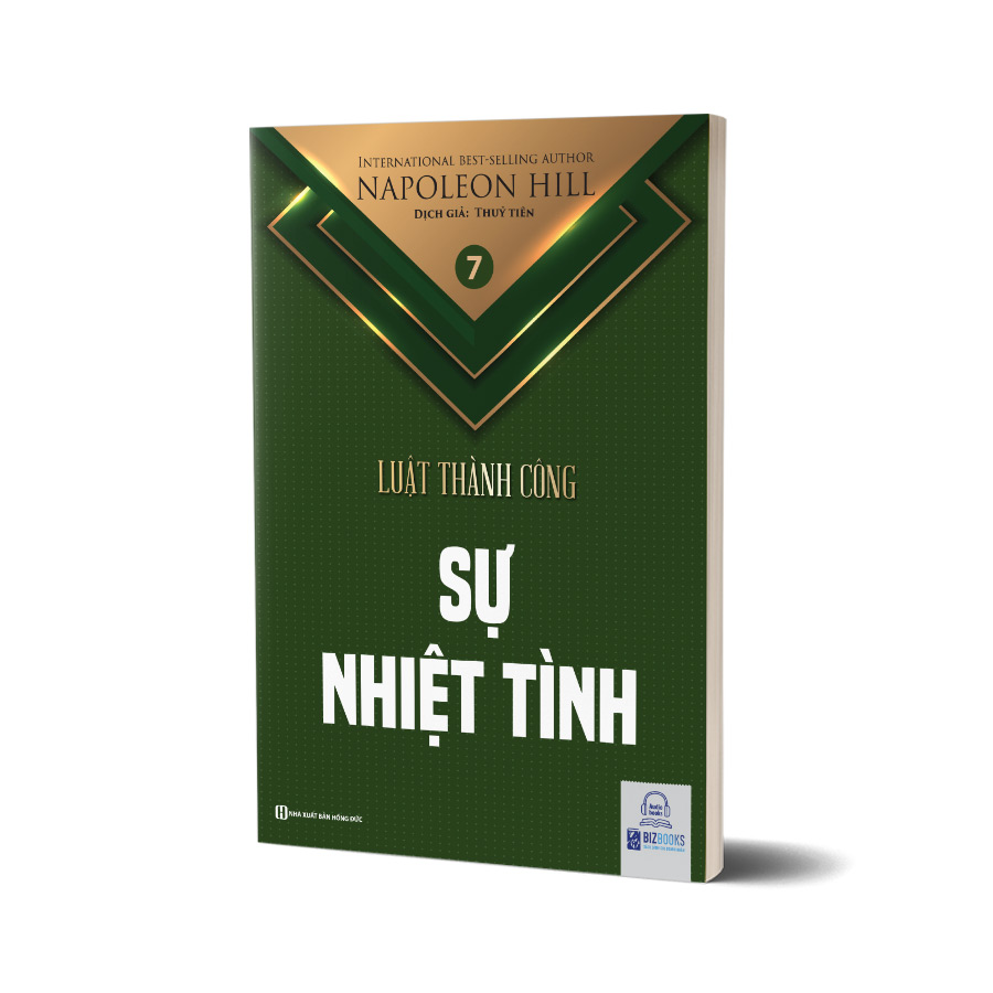 Sự nhiệt tình - Tập 7 bộ sách Luật Thành Công (Napoleon Hill)