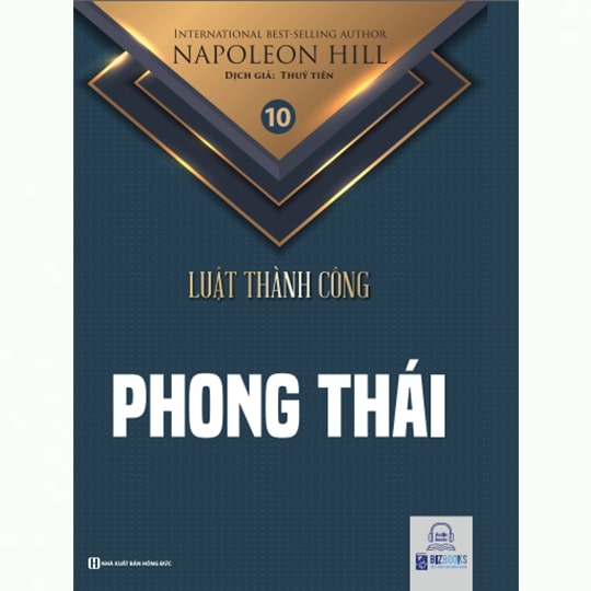 Phong thái - Tập 10 bộ sách Luật Thành Công (Napoleon Hill)