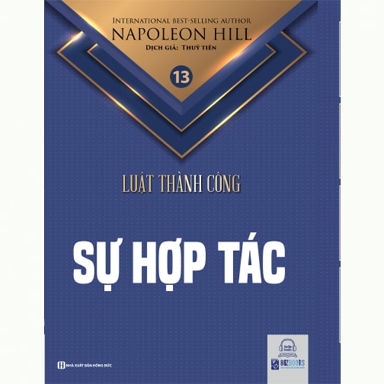 Hợp tác- Tập 13 bộ sách Luật Thành Công (Napoleon Hill)