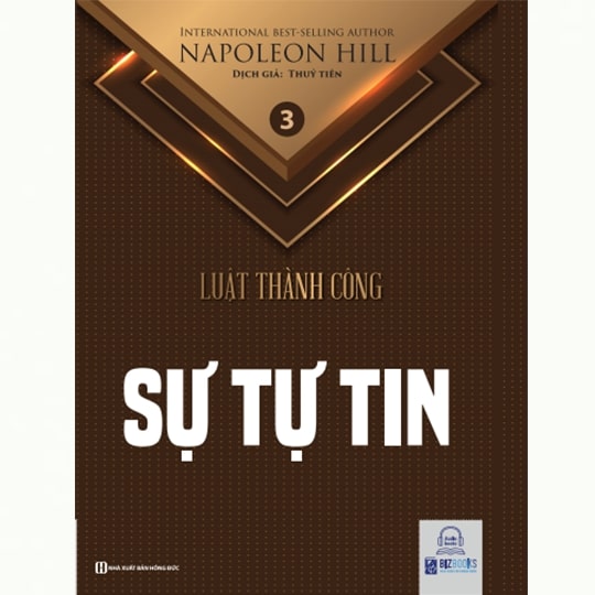 Sự tự tin - Tập 3 bộ sách Luật Thành Công (Napoleon Hill)