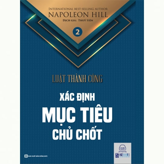 Xác lập mục tiêu - Tập 2 bộ sách Luật Thành Công (Napoleon Hill)