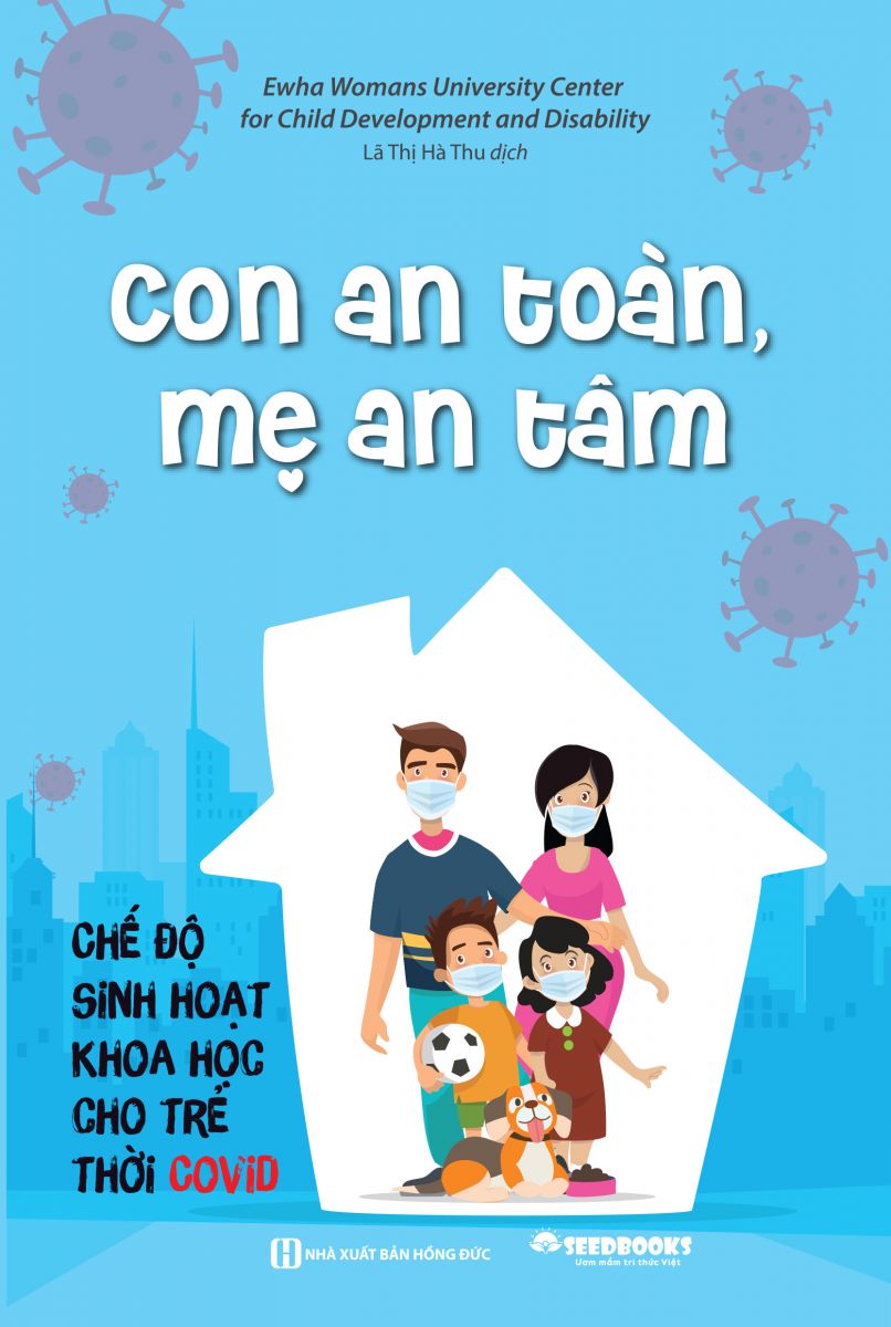 Con An Toàn Mẹ An Tâm – Chế Độ Sinh Hoạt Khoa Học Cho Trẻ Thời Covid