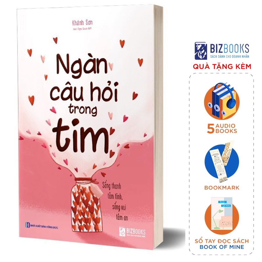 Ngàn câu hỏi trong tim: Sống thanh tâm tĩnh, sống vui tâm an