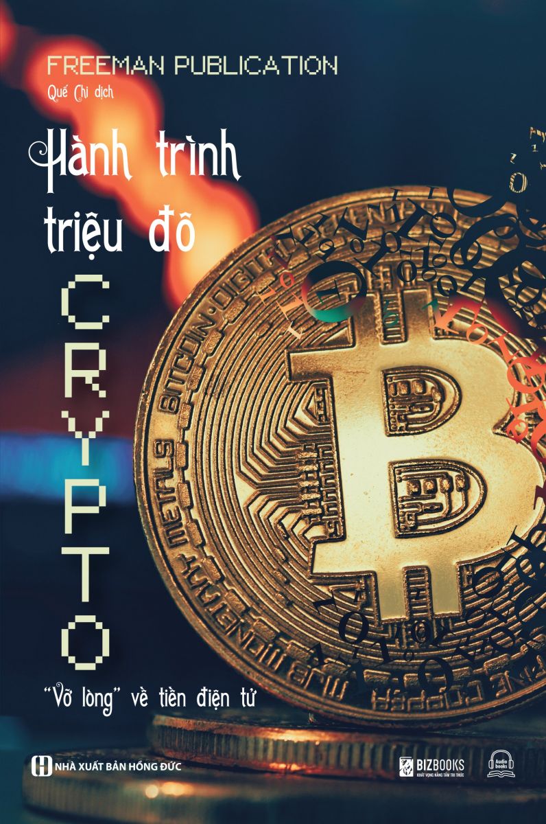 Hành trình triệu đô CRYPTO: "Vỡ lòng: về tiền điện tử