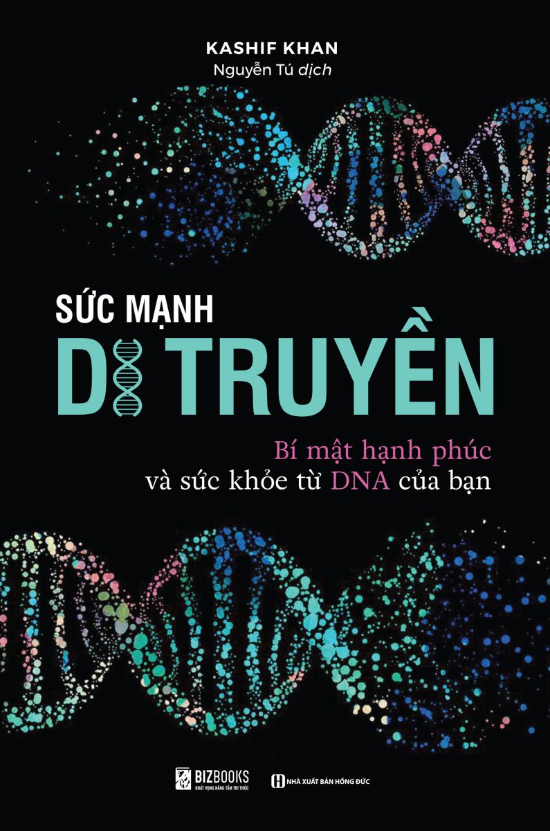 Sức mạnh di truyền: Bí mật hạnh phúc và sức khỏe từ DNA của bạn