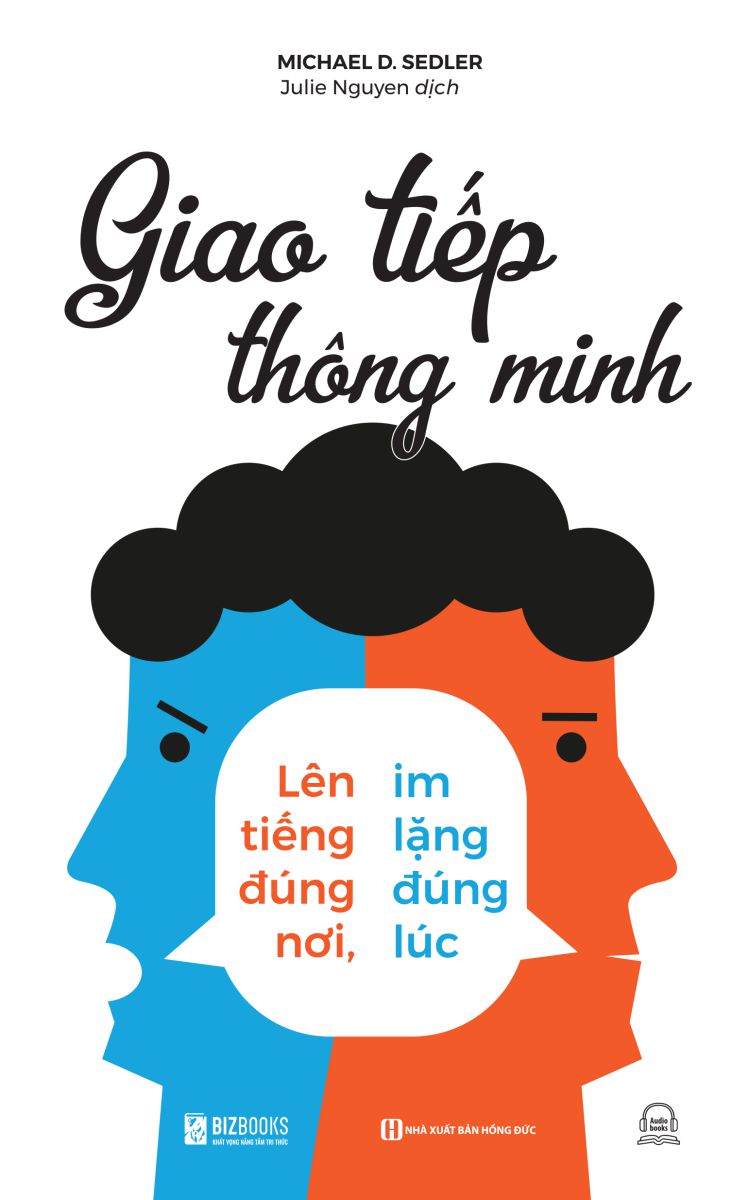 Giao tiếp thông minh - Lên tiếng đúng nơi, im lặng đúng lúc