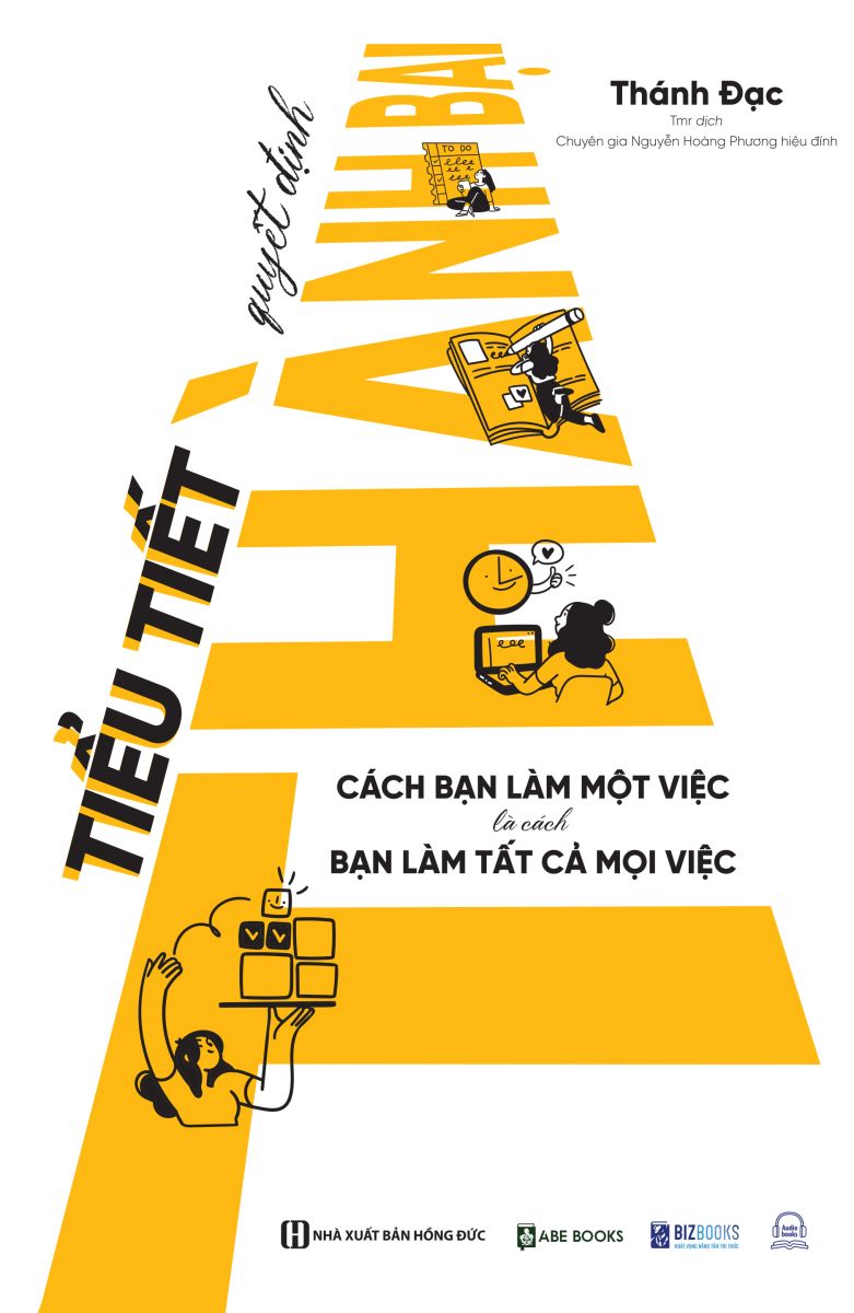 Tiểu tiết quyết định thành bại: Cách bạn làm một việc là cách bạn làm tất cả mọi việc