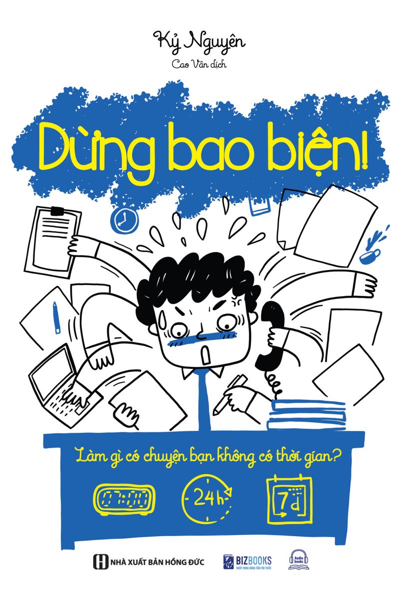 Dừng bao biện! làm gì có chuyện bạn không có thời gian