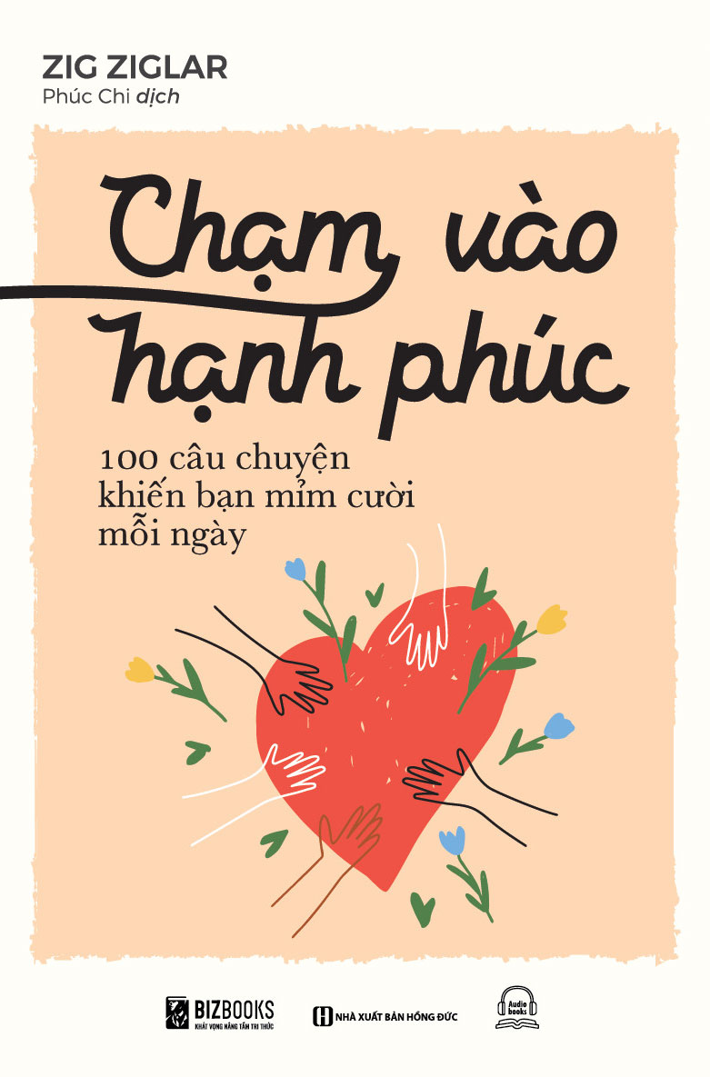 Chạm vào hạnh phúc: 100 câu chuyện khiến bạn mỉm cười mỗi ngày