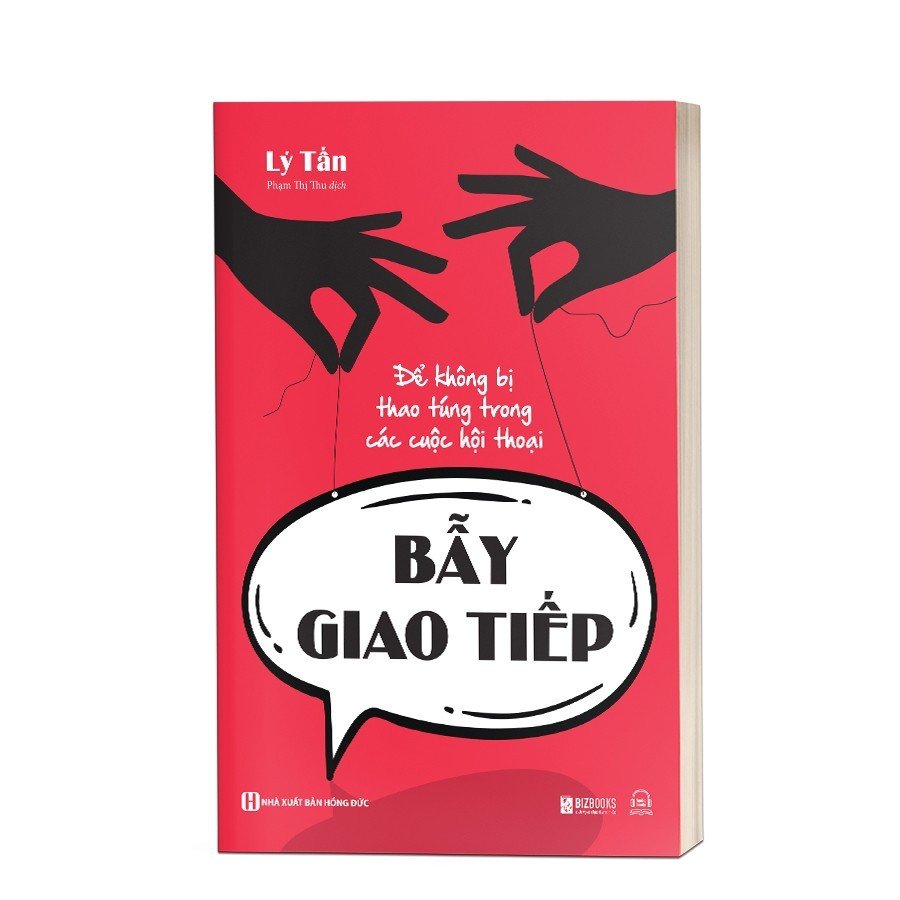 Bẫy giao tiếp – Để không bị thao túng trong các cuộc hội thoại