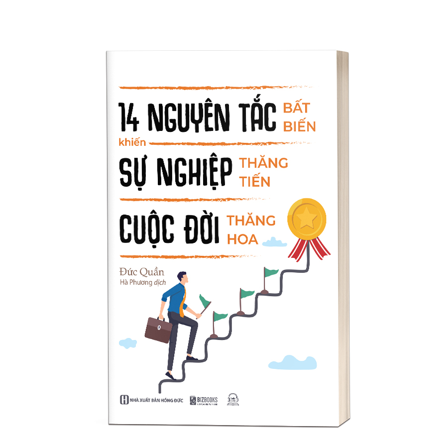 14 nguyên tắc bất biến khiến sự nghiệp thăng tiến cuộc đời thăng hoa