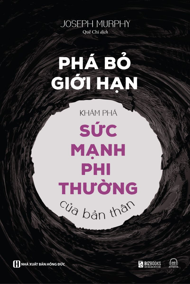 Phá bỏ giới hạn - Khám phá sức mạnh phi thường của bản thân