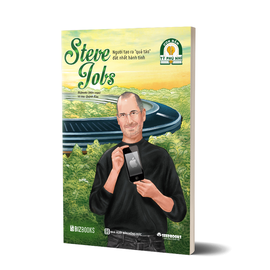 Steve Jobs: Người tạo ra "quả táo" đắt nhất hành tinh - Bộ sách ươm mầm tỷ phú nhí Bizbooks